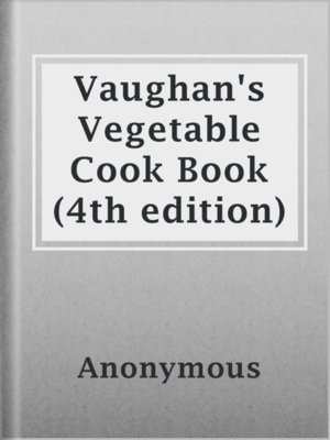 cover image of Vaughan's Vegetable Cook Book (4th edition)